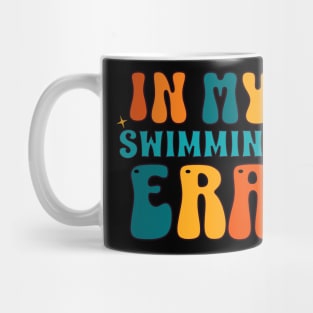 In my swimming era - Swim Swimmer Swimming Pool Mug